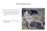 Arte Barroco Caracteristicas del arte barroco ES EL ESTILO ARTISTICO QUE PREDOMINO EN EUROPA ENTRE LOS SIGLOS XVII Y XVIII FOTO BERNIN FOTO:PLAZA DE SAN.