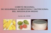 COMITÉ REGIONAL DE SEGURIDAD ALIMENTARIA Y NUTRICIONAL DEL MAGDALENA MEDIO Junio de 2008.