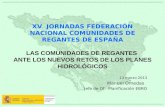 13 marzo 2013 Manuel Omedas Jefe de Of. Planificación EBRO XV JORNADAS FEDERACIÓN NACIONAL COMUNIDADES DE REGANTES DE ESPAÑA LAS COMUNIDADES DE REGANTES.