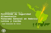 1 José Graziano Da Silva Políticas de Seguridad Alimentaria: Panorama General en América Latina y Caribe Tercer Encuentro de Ex- Presidentes.