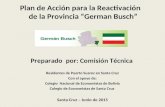 Plan de Acción para la Reactivación de la Provincia “German Busch” Preparado por: Comisión Técnica Residentes de Puerto Suarez en Santa Cruz Con el apoyo.