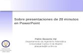 Software de Comunicaciones 2008-2009 Sobre presentaciones de 20 minutos en PowerPoint Pablo Basanta Val Departamento de Ingeniería Telemática Universidad.