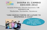 Escuela Primaria «Vicente Guerrero» T.M. 32DPR0911M Tlachichila, Nochistlán, Zacatecas “UNA NUEVA FORMA DE LLEVAR TU DESPENSA A CASA” Hola, te invitamos.