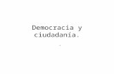 Democracia y ciudadanía... La democracia griega La democracia griega se caracteriza por haber concebido un sistema político no autocrático, en el que.