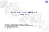 Boletín Estadístico Anual Año 2009 Asociación Argentina de Editores de Revistas Av. Paseo Colón 275 Piso 11 (C1063ACC) Buenos Aires Tel. 4345-0062/0182/0422.
