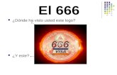 El 666 ¿Dónde ha visto usted este logo? ¿Y este?.