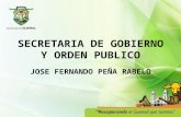 SECRETARIA DE GOBIERNO Y ORDEN PUBLICO JOSE FERNANDO PEÑA RABELO.