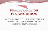 FIDEICOMISOS FINANCIEROS ACTUALIDAD Y PERSPECTIVAS PARA EL DESARROLLO DE SECURITIZACIONES.