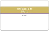 Chillin’ Unidad 3 B Dia 1. Calentamiento Answer the following questions in complete sentences in SPANISH ¿ Qué te gusta hacer con tus amigos? ¿ Cuándo.