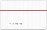 Packaging. Definición de Packaging Envoltura o protección que acompaña al producto, y al mismo tiempo forma parte de sus atributos.