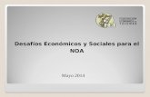 Desafíos Económicos y Sociales para el NOA Mayo 2014.