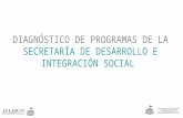 DIAGNÓSTICO DE PROGRAMAS DE LA SECRETARÍA DE DESARROLLO E INTEGRACIÓN SOCIAL.