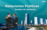 LOGO Relaciones Publicas Gestión de conflictos. Gestión estratégica de conflictos El profesional de las Relaciones Publicas debe desarrollar estrategias.