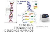 HABLEMOS DE GENÉTICA, TECNOLOGÍA Y DERECHOS HUMANOS Javier Romañach Cabrero.
