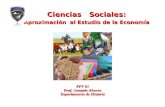 Ciencias Sociales: Aproximación al Estudio de la Economía PPT 01 Prof. Gonzalo Alvarez Departamento de Historia.
