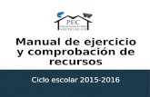 Manual de ejercicio y comprobación de recursos Ciclo escolar 2015-2016.