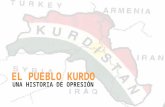 Los Kurdos son la minoría étnica sin Estado propio más numerosa del mundo y la más importante de todo el Medio Oriente; actualmente se calcula que son.