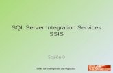 Taller de Inteligencia de Negocios SQL Server Integration Services SSIS Sesión 3.
