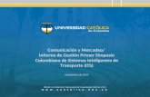 Comunicación y Mercadeo/ Informe de Gestión Primer Simposio Colombiano de Sistemas Inteligentes de Transporte (ITS) Septiembre de 2012.
