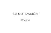 LA MOTIVACIÓN TEMA VI. Motivación Etimológicamente significa MOVER Sensación o energía que impulsa a una persona a actuar en una dirección determinada.