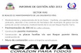 INFORME DE GESTIÓN AÑO 2013 SECTOR VIAS SE REALIZO EL MANTENIMIENTO DE LAS SIGUIENTES VÍAS: Mantenimiento y mejoramiento de la vía Gama – Gacheta, vía.