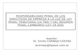 RESPONSABILIDAD PENAL DE LOS DIRECTIVOS DE EMPRESA A LA LUZ DE LEY PENAL TRIBUTARIA (24.769) Y DEL RÉGIMEN PENAL CAMBIARIO (LEY 19.359) Dr. Emilio CORNEJO.