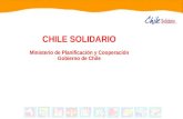 CHILE SOLIDARIO Ministerio de Planificación y Cooperación Gobierno de Chile.