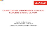 David Andía Navarro Paramédico AHA/FIC/BLS Prevencionista en Riesgos Laborales CAPACITACION EN PRIMEROS AUXILIOS SOPORTE BASICO DE VIDA.