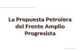 La Propuesta Petrolera del Frente Amplio Progresista Septiembre, 2008.