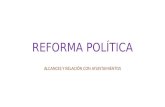 REFORMA POLÍTICA ALCANCES Y RELACIÓN CON AYUNTAMIENTOS.