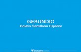 GERUNDIO Boletín Santillana Español. Contextualización.