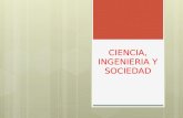 CIENCIA, INGENIERIA Y SOCIEDAD. INGENIERO UNIVERSIDAD DISTRITAL.