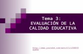 Tema 3: EVALUACIÓN DE LA CALIDAD EDUCATIVA .