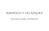 BARROCO Y VELÁZQUEZ Veronika Vizjak, 25/03/2015. EL GRECO (1541-1614) – DOMENICO THEOTOKOPOULOS El entierro del conde de Orgaz.