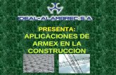 PRESENTA: APLICACIONES DE ARMEX EN LA CONSTRUCCION.