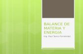 BALANCE DE MATERIA Y ENERGIA Ing. Paul Tanco Fernández.