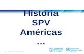 Título de la presentación | 2013 1 |1 | Historia SPV Américas …