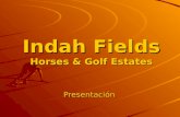 Indah Fields Horses & Golf Estates Presentación. Proyecto Inmobiliario Innovador.Exclusivo. Lotes estratégicamente pensados para agregar valor al terreno.