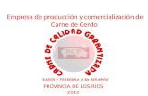 Empresa de producción y comercialización de Carne de Cerdo PROVINCIA DE LOS RIOS 2012.
