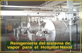 Reingeniería del sistema de vapor para el Hospital Naval Reingeniería del sistema de vapor para el Hospital Naval.