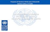 Programa de Naciones Unidas para el Desarrollo América Latina y el Caribe La seguridad ciudadana en América Latina: situación y líneas de acción.