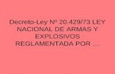 Decreto-Ley Nº 20.429/73 LEY NACIONAL DE ARMAS Y EXPLOSIVOS REGLAMENTADA POR …