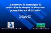 Banco Interamericano de DesarrolloSun Mountain International Elementos de estrategias la reducción de riesgos de desastres potenciales en el Ecuador Washington.
