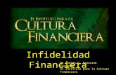 Infidelidad Financiera Dr Andrés G. Panasiuk Fundador El Instituto para la Cultura Financiera.