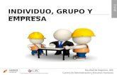 Facultad de Negocios, UPC Carrera de Administración y Recursos Humanos 2015-2 Interdependencia INDIVIDUO, GRUPO Y EMPRESA.