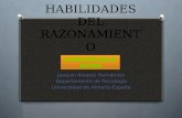 HABILIDADES DEL RAZONAMIENTO Joaquín Álvarez Hernández Departamento de Psicología Universidad de Almería-España.