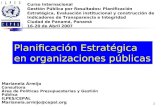 1 Planificación Estratégica en organizaciones públicas Curso Internacional Gestión Pública por Resultados: Planificación Estratégica, Evaluación institucional.