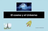 El cosmo y el Universo ILIANA CORDOVA. La vía láctea y el Sistema Solar.