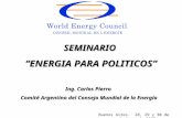 Ing. Carlos Pierro  Comité Argentino del Consejo Mundial de la Energía