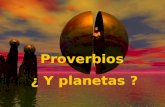 Proverbios  ¿ Y planetas ?